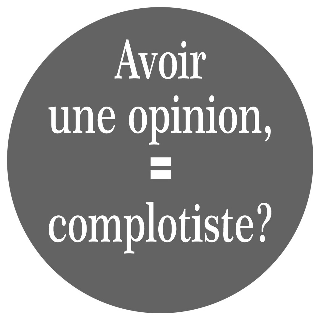 avoir une opinion, complotiste - 20cm - Sticker/autocollant