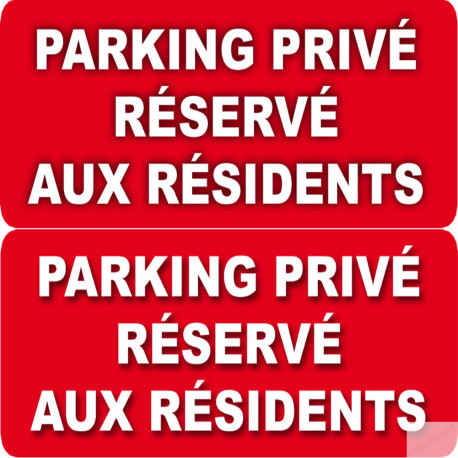 Parking Privé Réservé aux Résidents (2 fois 10x5cm) - Sticker/autocollant