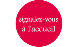 Signalez-vous à l'accueil (20cm) - Sticker/autocollant