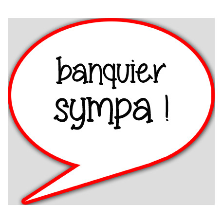 banquier sympa - 15x13.5cm - sticker/autocollant