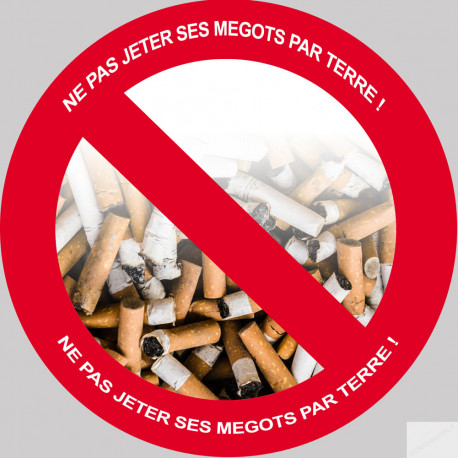 NE PAS JETER SES MEGOTS  ! - 10cm - Sticker/autocollant