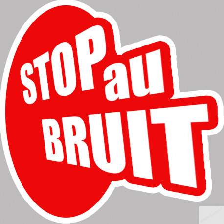 stop au bruit - 2 stickers de 5cm - Sticker/autocollant