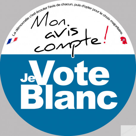 Mon avis compte le vote blanc - 15cm - Sticker/autocollant