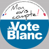 Mon avis compte le vote blanc - 15cm - Sticker/autocollant