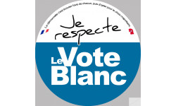 Je respecte le vote blanc - 20cm - Sticker/autocollant