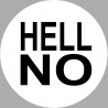 HELL NO - 15cm - Sticker/autocollant