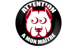 ATTENTION A MON MAITRE - 9cm - Sticker/autocollant