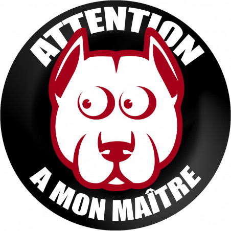 ATTENTION A MON MAITRE - 9cm - Sticker/autocollant