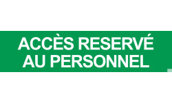 ACCES RESERVE AU PERSONNEL VERT - 29x7cm - Sticker/autocollant