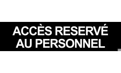 ACCES RESERVE AU PERSONNEL NOIR - 29x7cm - Sticker/autocollant