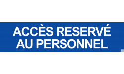 ACCES RESERVE AU PERSONNEL BLEU - 29x7cm - Sticker/autocollant