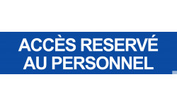 ACCES RESERVE AU PERSONNEL BLEU - 15x3.5cm - Sticker/autocollant