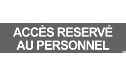 ACCES RESERVE AU PERSONNEL GRIS - 29x7cm - Sticker/autocollant