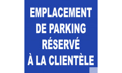 Emplacement parking réservé à la clientèle - 20cm - Sticker/autocollant