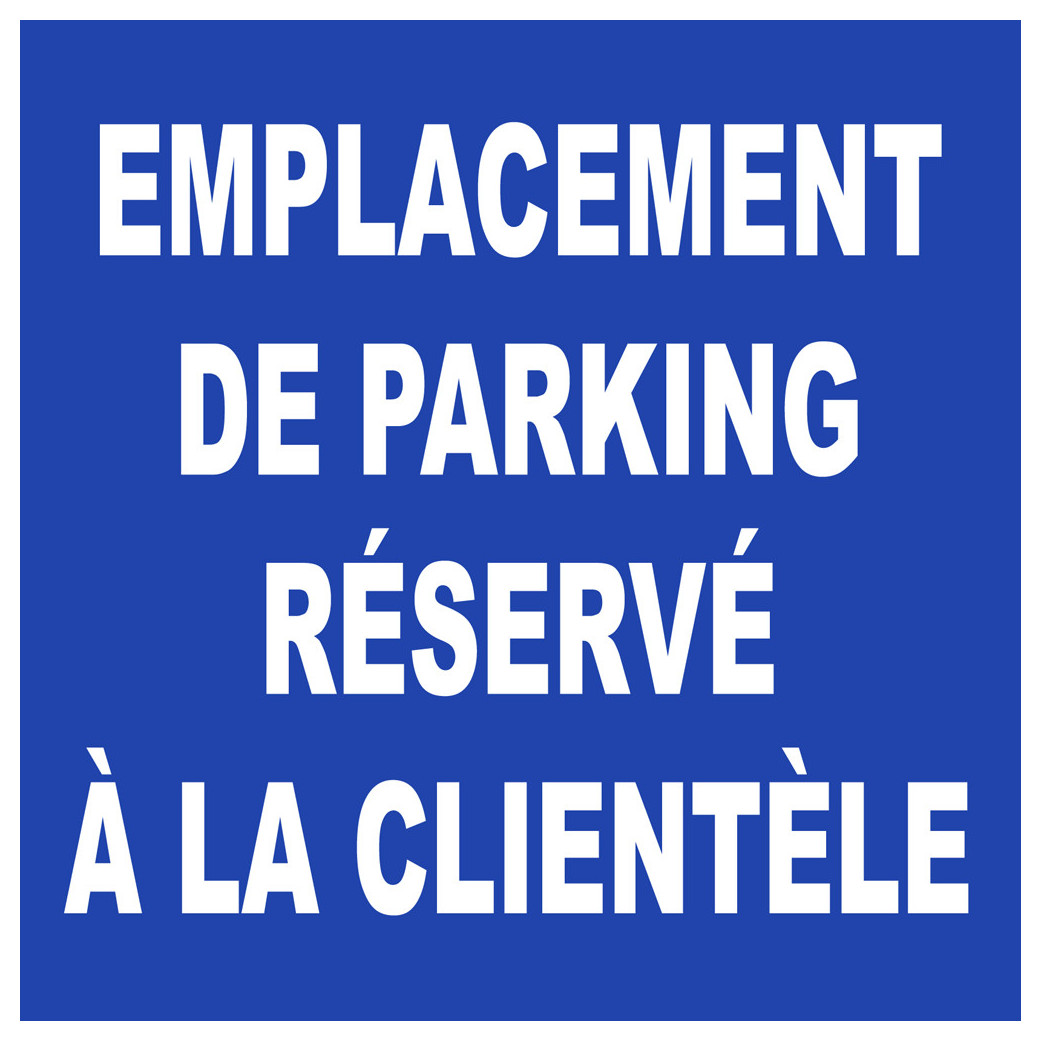 Emplacement parking réservé à la clientèle - 10cm - Sticker/autocollant
