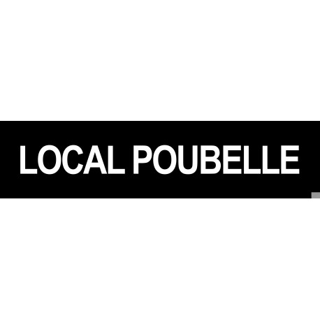 LOCAL POUBELLE NOIR - 29x7cm - Sticker/autocollant