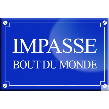 Impasse bout du monde - 20x13,2cm - Sticker/autocollant