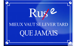 Rue mieux vaut se lever tard que jamais - 20x13,2cm - Sticker/autocollant