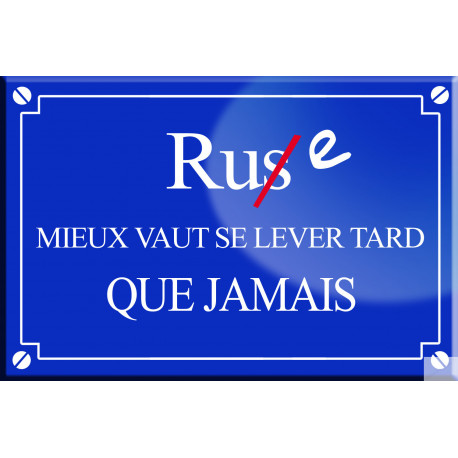 Rue mieux vaut se lever tard que jamais - 20x13,2cm - Sticker/autocollant