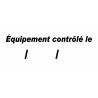 Équipement contrôlé le - 29x11.5cm - Sticker/autocollant