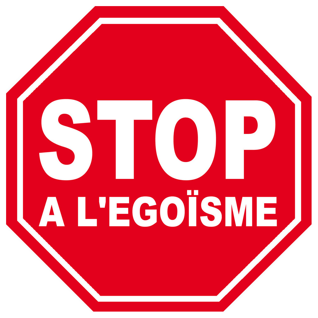 égoïsme STOP - 10x10cm - Sticker/autocollant