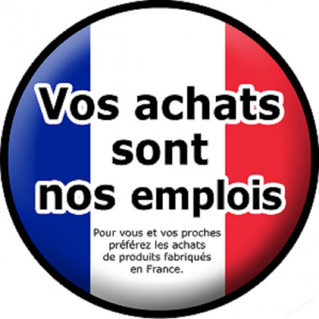 vos achats sont nos emplois "fabrication Française" - 20cm - Sticker/autocollant