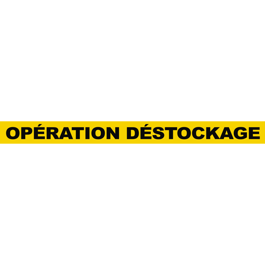 OPÉRATION DÉSTOCKAGE (120x10cm) - Sticker/autocollant