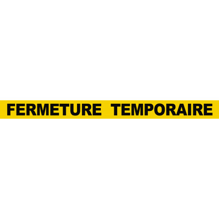 FERMETURE TEMPORAIRE (60x5cm) - Sticker/autocollant