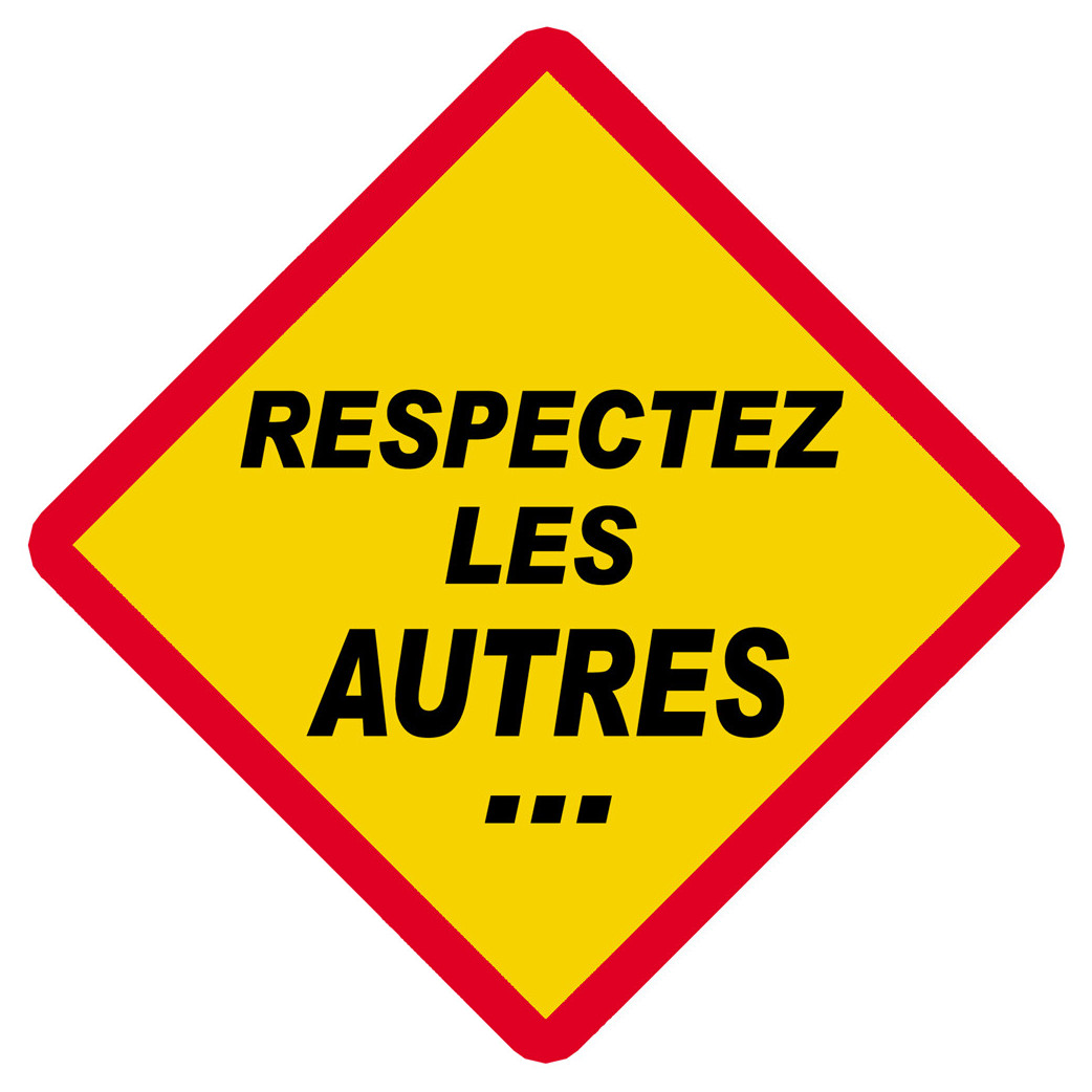 RESPECTEZ LES AUTRES... (15x15cm) - Sticker/autocollant