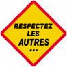 RESPECTEZ LES AUTRES... (20x20cm) - Sticker/autocollant