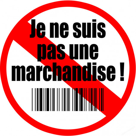 Je ne suis pas une marchandise (15x15cm) - Sticker/autocollant