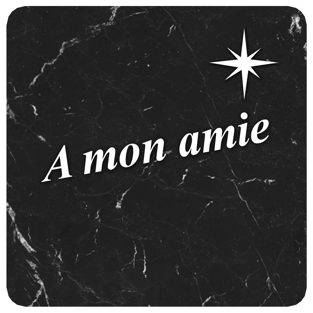 à mon amie marbre noir (5x5cm) - Sticker/autocollant