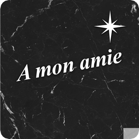 à mon amie marbre noir (5x5cm) - Sticker/autocollant