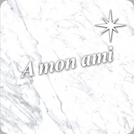 à mon ami marbre blanc (10x10cm) - Sticker/autocollant