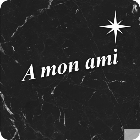 à mon ami marbre noir (5x5cm) - Sticker/autocollant