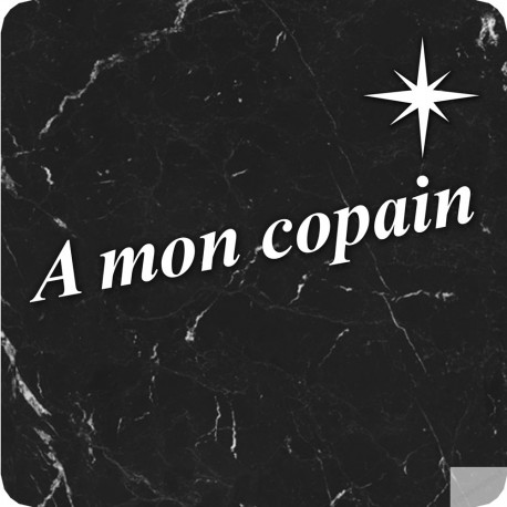 à mon copain marbre noir (5x5cm) - Sticker/autocollant