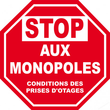 STOP AUX MONOPOLES (15X15cm) - Sticker/autocollant