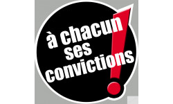 à chacun ses convictions (5x5cm) - Sticker/autocollant