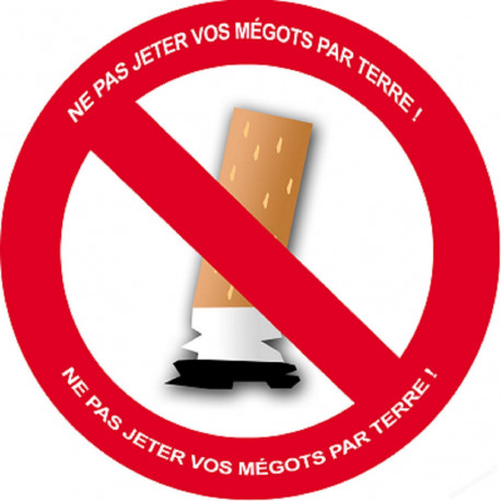 NE PAS JETER VOS MEGOTS PAR TERRE ! - 20cm - Sticker/autocollant