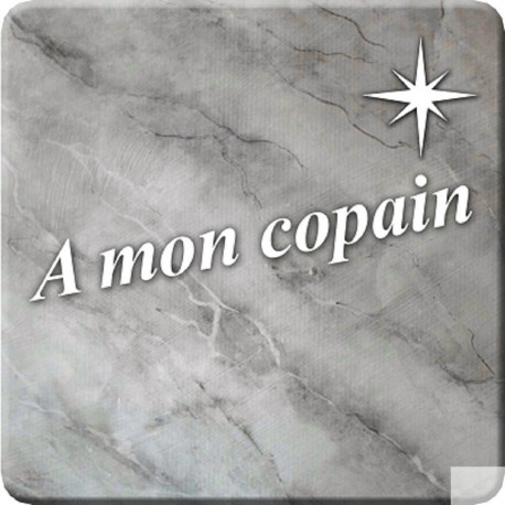 à mon copain marbre gris (10x10cm) - Sticker/autocollant