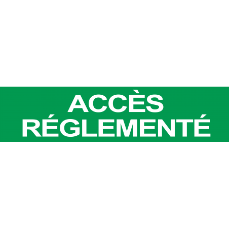 Accès réglementé VERT (29x7cm) - Sticker/autocollant