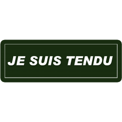 je suis tendu (29,5x10,5 cm) - Sticker/autocollant