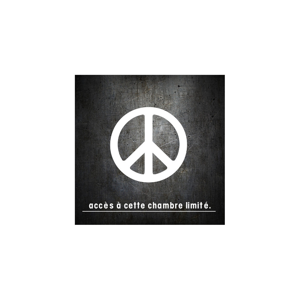 Accès chambre limite PEACE (15x15cm) - Sticker/autocollant