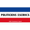 Politiciens escrocs (20x10cm) - Sticker/autocollant