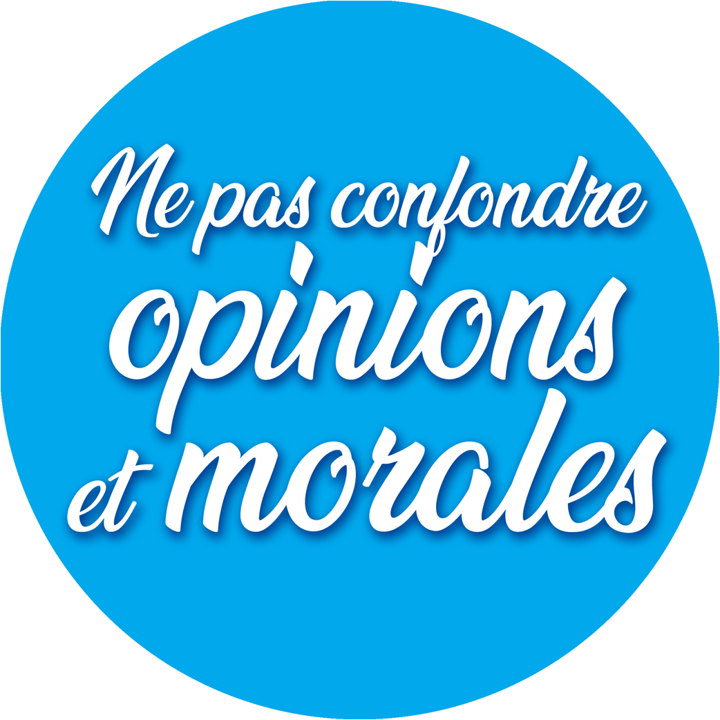 Ne pas confondre opinions et morales (15x15cm) - Sticker/autocollant