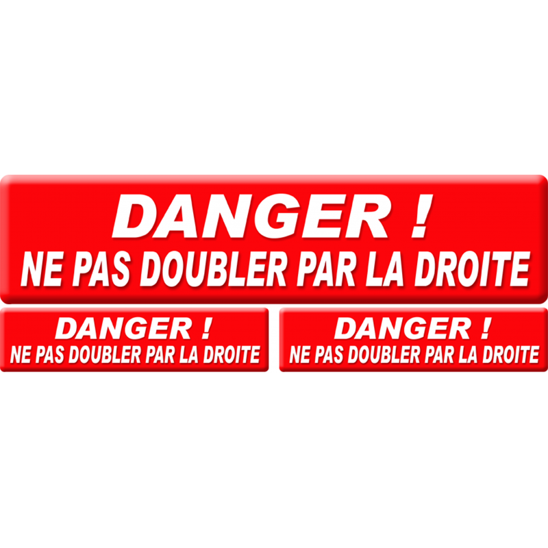 Ne pas doubler par la droite (2 fois 15x3.5cm - 1fois 20x4.7cm) - Sticker / autocollant