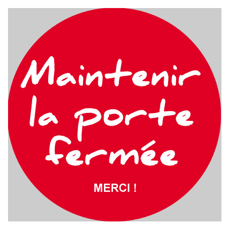 Maintenir la porte fermée (20cm) - Sticker / autocollant