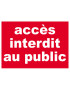 Accès interdit au public (29.7x21cm) - Sticker/autocollant