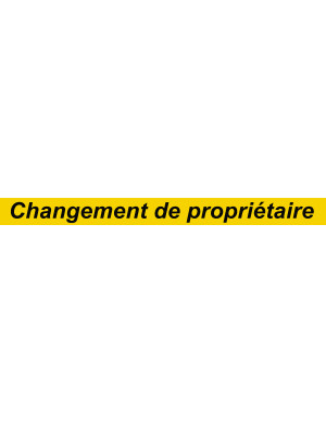 Changement de propriétaire (120x10cm) - Sticker/autocollant