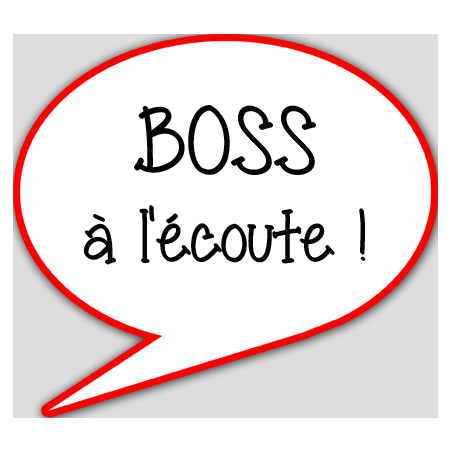 boss à l'écoute - 15x13.5cm - sticker/autocollant